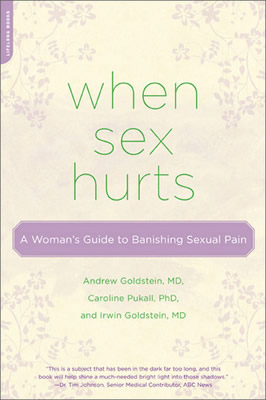 When Sex Hurts by Andrew Goldstein, MD